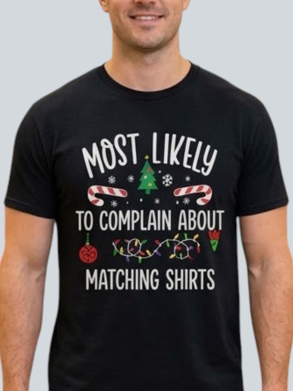 Christmas T Shirt !00% Cotton Most Likely To Complain Funny Holiday Graphic XL